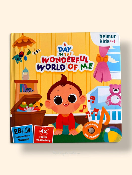 A Day in the Wonderful World of Me interactive sound book for toddlers with 28 sounds, nursery rhymes and first-word songs.