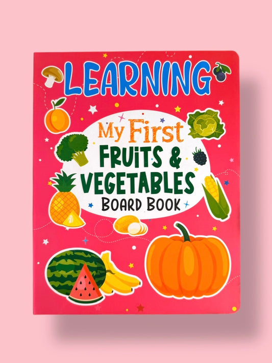 Learning My First Fruits and Vegetables Board Book for toddlers featuring colourful fruit and vegetable illustrations for early learning