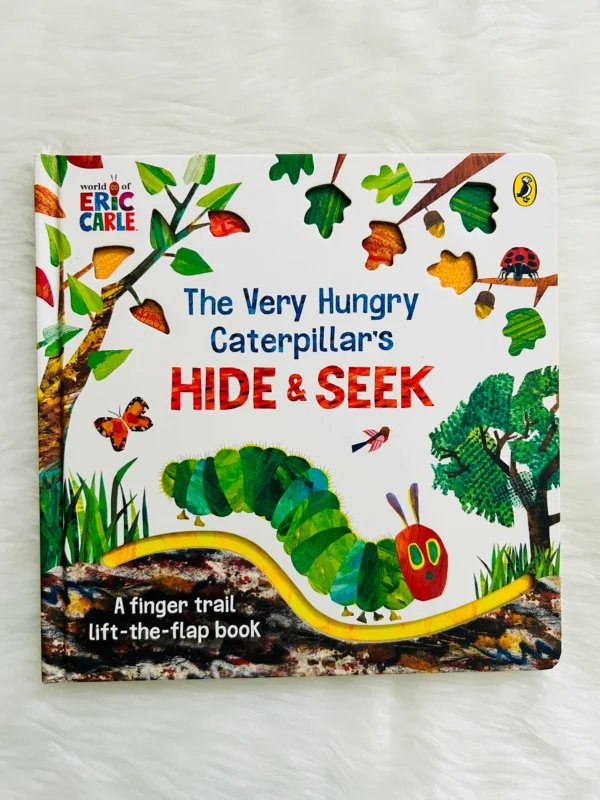 The Very Hungry Caterpillar’s Hide- and - Seek