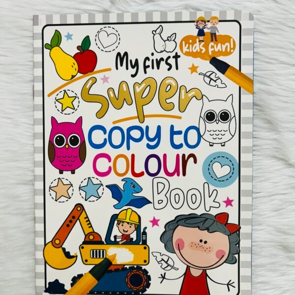 My First Super - Copy to Colour Book