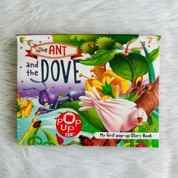 The Ant And The Dove - My First Pop up Story Book