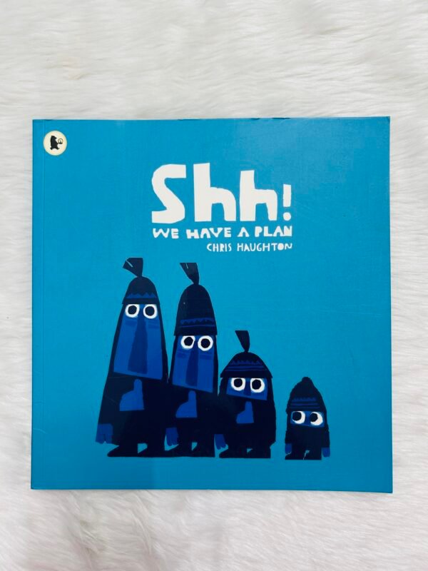 Shh! We Have a Plan